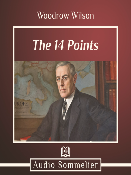 Title details for The 14 Points by Woodrow Wilson - Available